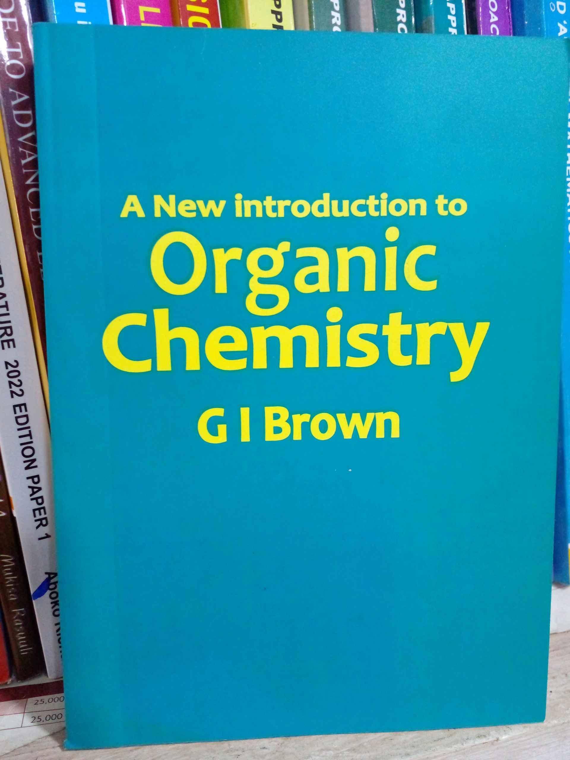 introduction to organic chemistry GI Brown
